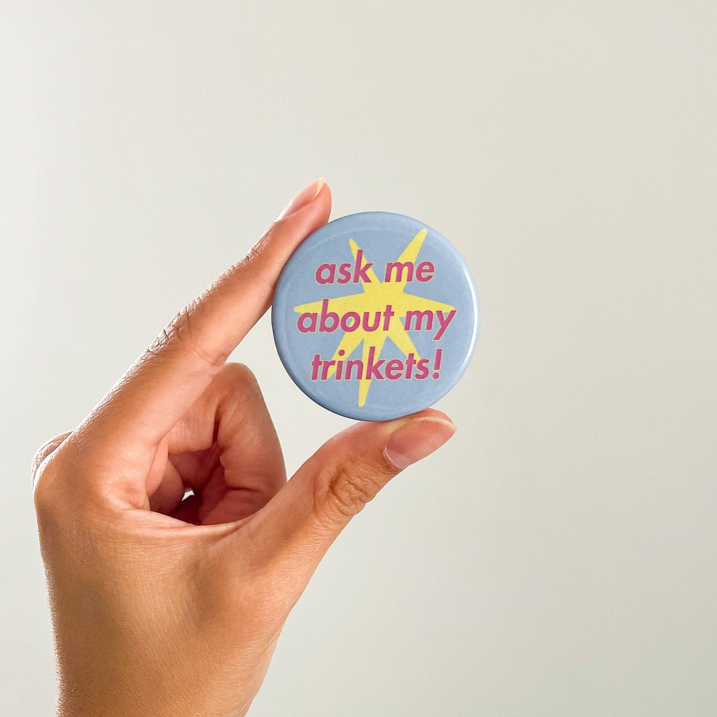Ask Me About My Trinkets Button